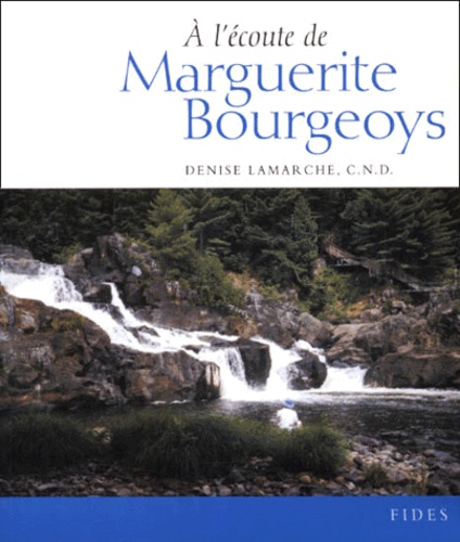 Denise Lamarche - A L'Ecoute De Marguerite Bourgeoys.