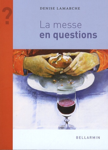 Denise Lamarche - La messe en questions.