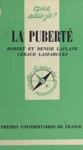 Denise Laplane et Robert Laplane - La puberté.