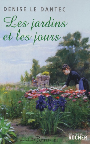 Denise Le Dantec - Les Jardins et les Jours - Le jardin des Augustines.