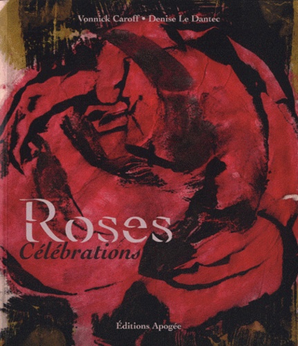 Denise Le Dantec et Vonnick Caroff - Roses - Célébrations.