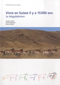 Vivre en Suisse il y a 15 000 ans