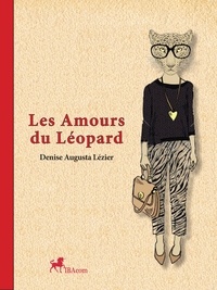 Denise Lezier - Les Amours du Leopard.
