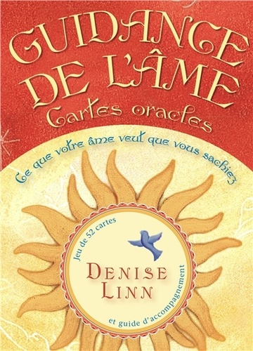 Denise Linn - Guidance de l'âme : Cartes oracles - Ce que votre âme veut que vous sachiez.