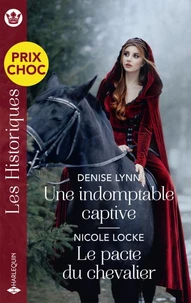 Une indomptable captive - Le pacte du chevalier