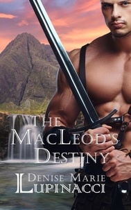  Denise Marie Lupinacci - The MacLeod's Destiny.