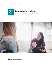 Denise Medico - La sexologie clinique - Une pratique psychothérapeutique inclusive et intégrative.