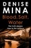 Blood, Salt, Water. An Alex Morrow Novel