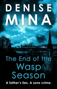 Denise Mina - The End of the Wasp Season.