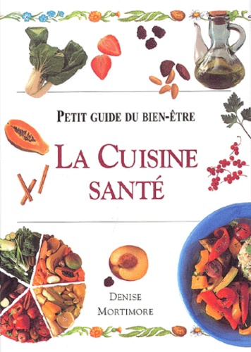 Denise Mortimore - La Cuisine Sante.