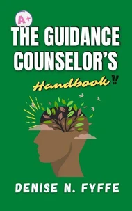 The Guidance Counselor’s Handbook