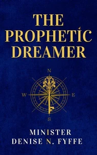 The Prophetic Dreamer