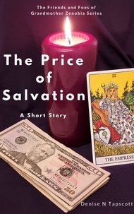  Denise N Tapscott - The Price of Salvation - The Friends and Foes of Grandmother Zenobia, #1.