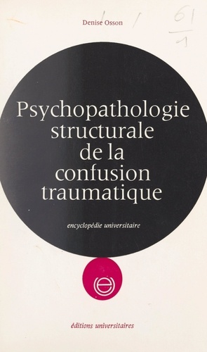 Psychopathologie structurale de la confusion traumatique