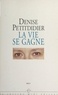 Denise Petitdidier et Pierre Drachline - La vie se gagne.