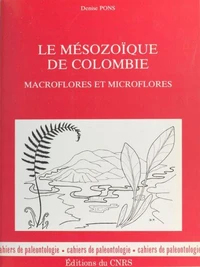 Le Mésozoïque de Colombie : macroflores et microflores