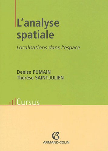 Denise Pumain et Thérèse Saint-Julien - L'analyse spatiale - Localisations dans l'espace.