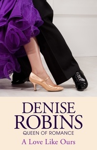 Denise Robins - A Love Like Ours - The Lost Classic.