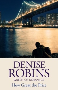 Denise Robins - How Great the Price.
