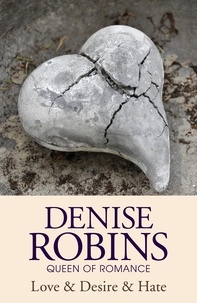 Denise Robins - Love &amp; Desire &amp; Hate.
