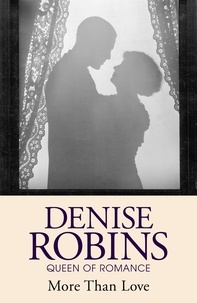 Denise Robins - More Than Love.