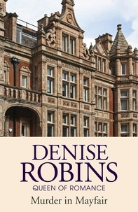 Denise Robins - Murder in Mayfair.