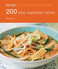 Denise Smart - Hamlyn All Colour Cookery: 200 Easy Vegetarian Dishes - Hamlyn All Colour Cookbook.