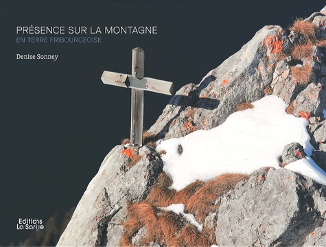 Denise Sonney - Présence sur la montagne en terre fribourgeoise.