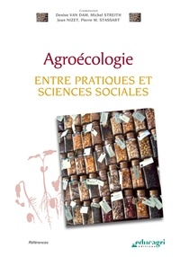 Denise Van Dam et Michel Streith - Agroécologie - Entre pratiques et sciences sociales.