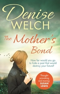 Denise Welch - The Mother's Bond - A heartbreaking page turner from one of the nation's best-loved celebrities.