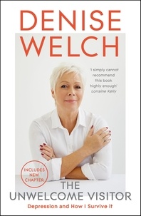 Denise Welch - The Unwelcome Visitor - The Sunday Times Bestseller.