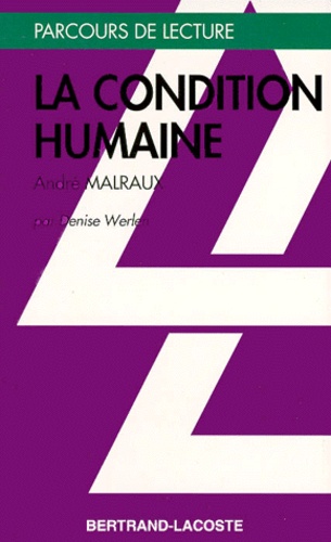 Denise Werlen - "La condition humaine", André Malraux.