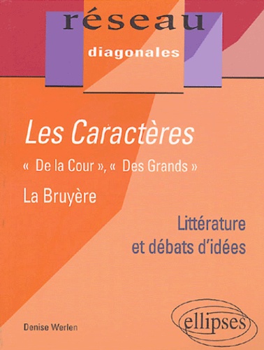 Denise Werlen - Les caractères Jean de La Bruyère - "De la cour", "Des grands".