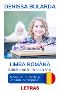 Limba Romana - Admitere In Clasa A 5-A