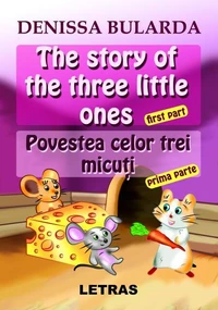 The Story of the Three Little Ones – Povestea Celor Trei Micuti