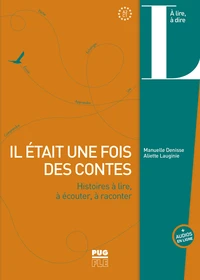 Il était une fois des contes : histoires à lire, à écouter, à raconter