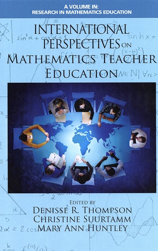 Denisse Thompson et Christine Suurtamm - International Perspectives on Mathematics Teacher Education.