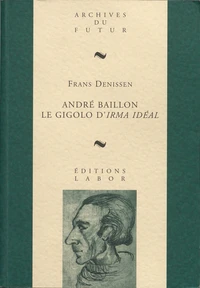 Andre baillon : le gigolo d'irma ideal