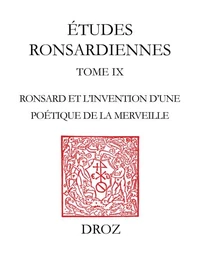 Comme un soucis aux rayons du soleil, Ronsard et l'invention d'une poétique de la merveille (1550-1556)