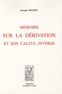 Mémoire sur la dérivation et son calcul inverse