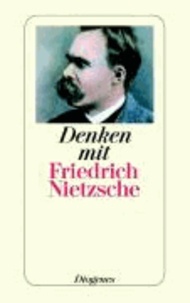 Denken mit Friedrich Nietzsche.
