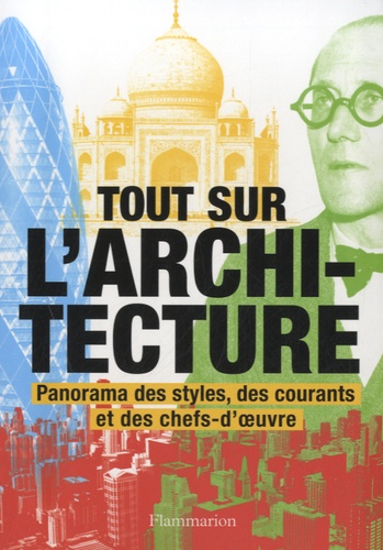 Denna Jones - Tout sur l'architecture - Panorama des styles, des courants et des chefs-d'oeuvre.