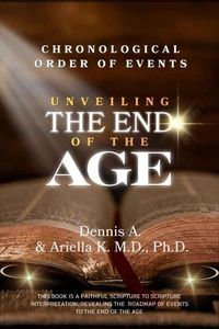 Chronological Order of Events - Unveiling the End of the Age