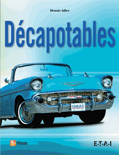 Dennis Adler - Décapotables.