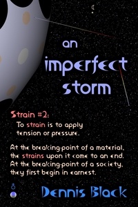  Dennis Black - An Imperfect Storm - Strains, #2.