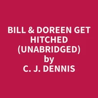 Bill &amp; Doreen Get Hitched (Unabridged)