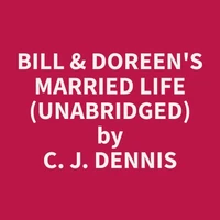 Bill &amp; Doreen's Married Life (Unabridged)