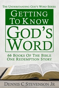  Dennis C Stevenson Jr - Getting to Know God's Word - Understanding God's Word, #1.