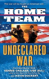 Dennis Chalker et Kevin Dockery - The Home Team: Undeclared War.