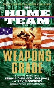 Dennis Chalker et Kevin Dockery - The Home Team: Weapons Grade.